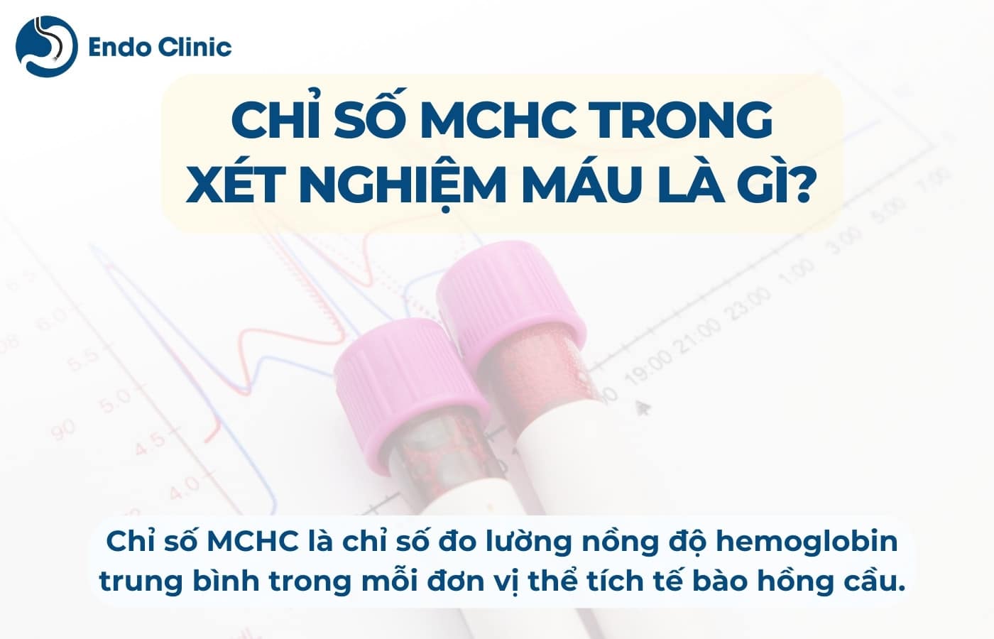 Chỉ số MCHC trong xét nghiệm công thức máu là gì