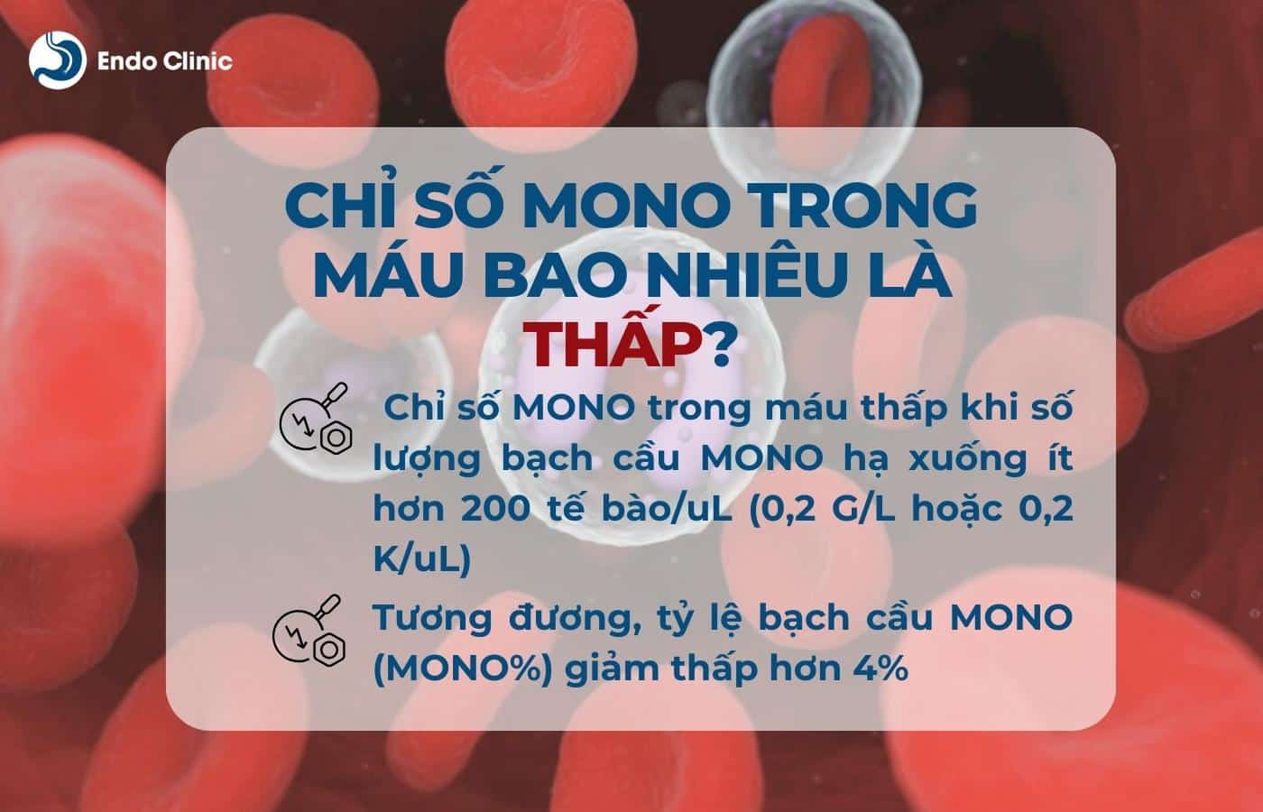 Chỉ số MONO trong máu thấp là bao nhiêu?