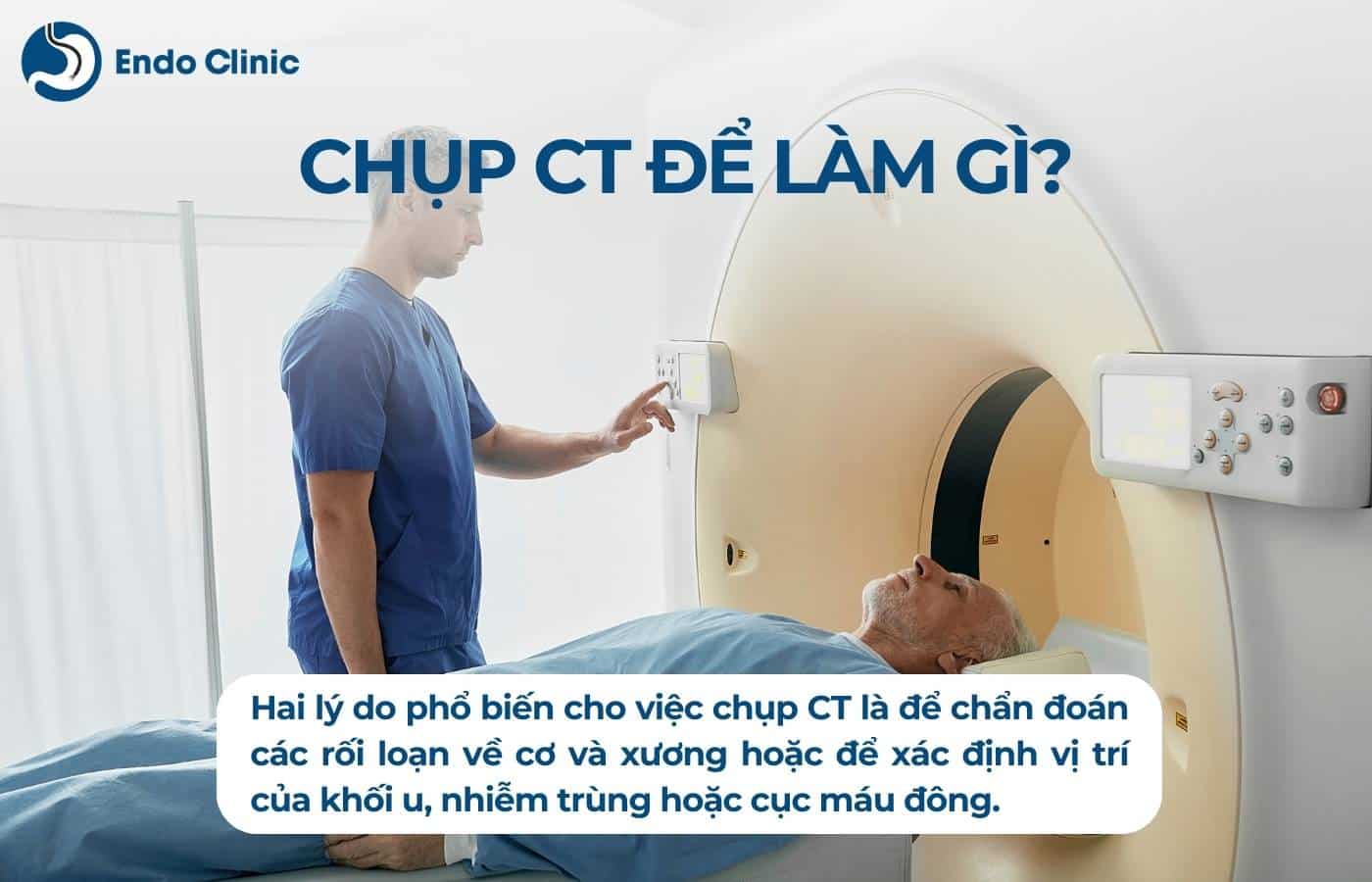 Chụp CT để làm gì?